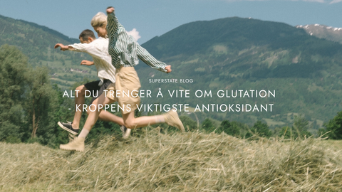 Alt du trenger å vite om glutation - kroppens viktigste antioksidant